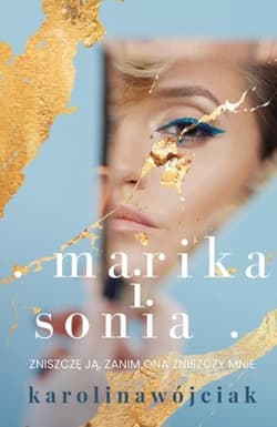 Marika i Sonia - Karolina Wójciak