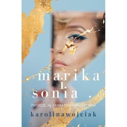 Marika i Sonia - Karolina Wójciak