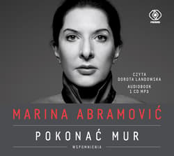 Marina Abramović. Pokonać mur. Wspomnienia CD - Praca zbiorowa