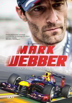 Mark Webber. Moja Formuła 1 - Mark Webber