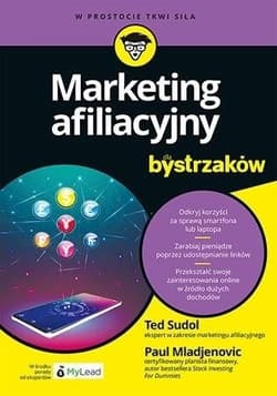 Marketing afiliacyjny dla bystrzaków - Paul Mladjenovic, Ted Sudol
