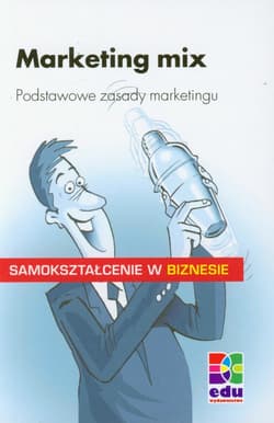 Marketing mix Podstawowe zasady marketingu