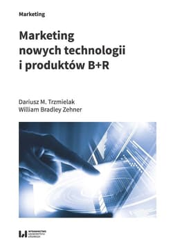 Marketing nowych technologii i produktów B+R - Zehner William Bradley