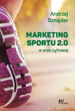 Marketing sportu 2.0 w erze cyfrowej - Andrzej Sznajder