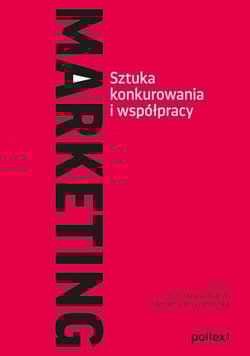 Marketing Sztuka konkurowania i współpracy - Opracowanie Zbiorowe