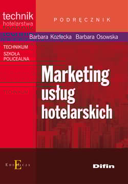 Marketing usług hotelarskich Technikum, Szkoła policealna - Kozłecka Barbara, Osowska Krystyna