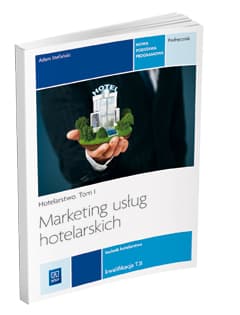 Marketing usług hotelarskich Tom 1 Podręcznik Kwalifikacja T.11 - Adam Stefański