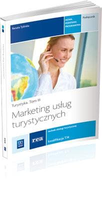 Marketing usług turystycznych Turystyka Tom 3 Podręcznik Kwalifikacja T.14 Technik obsługi turystycznej. Szkoła ponadgimnazjalna - Renata Tylińska