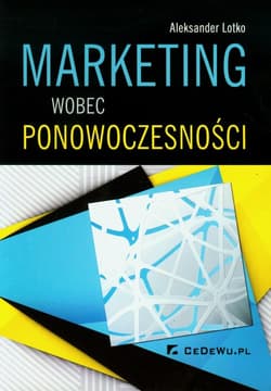Marketing wobec ponowoczesności Monografia