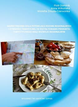 Marketingowa rola potencjału kuchni regionalny - Praca zbiorowa