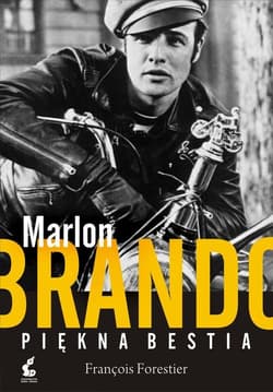 Marlon Brando. Piękna bestia - François Forestier