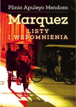 Marquez. Listy i wspomnienia - Plinio Mendoza