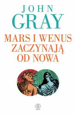 Mars i Wenus zaczynają od nowa - ebook - John Gray