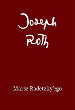 Marsz Radetzky'ego - Joseph Roth