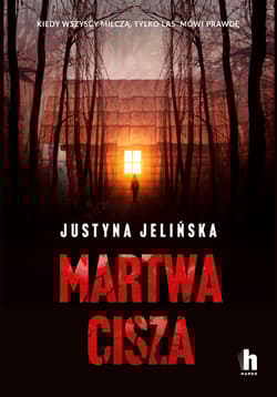 Martwa cisza - Justyna Jelińska