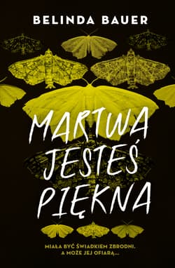 Martwa jesteś piękna - Belinda Bauer
