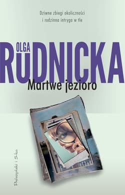 Martwe jezioro - Olga Rudnicka