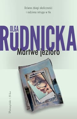 Martwe jezioro - ebook - Olga Rudnicka