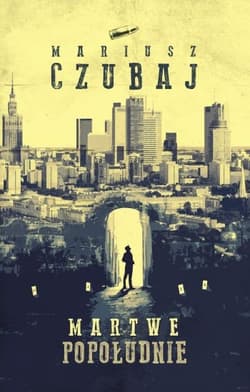 Martwe popołudnie - Mariusz Czubaj