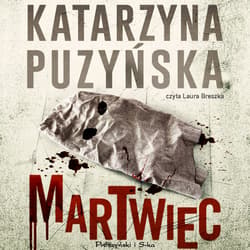 Martwiec - audiobook - Katarzyna Puzyńska