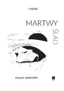 Martwy Ślad - Krzysztof Jankowski