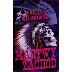 Martwy Zachód - Emilian Wojnowski