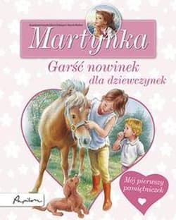 Martynka Garść nowinek dla dziewczynek Mój pierwszy pamiętniczek - Marlier Marcel, Gilberta Delahaye