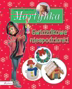 Martynka Gwiazdkowe niespodzianki - Opracowanie Zbiorowe