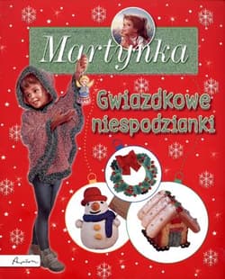 Martynka Gwiazdkowe niespodzianki - Opracowanie Zbiorowe