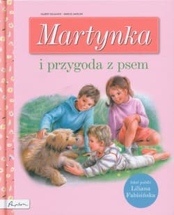 Martynka i przygoda z psem - Gilbert Delahaye