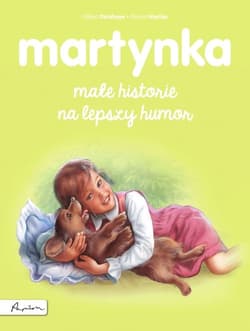 Martynka. Małe historie na lepszy humor - Gilbert Delahaye