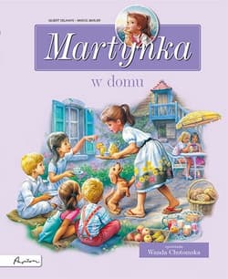 Martynka w domu Zbiór opowiadań - Gilbert Delahaye
