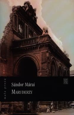 Maruderzy - Marai Sandor