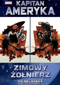 Marvel Classic. Kapitan Ameryka. Tom 1. Zimowy Żołnierz - Ed Brubaker