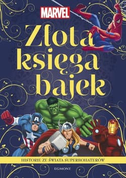 Marvel. Historie ze świata superbohaterów. Złota księga bajek