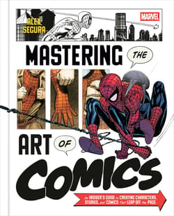 Marvel's Mastering the Art of Comics - Alex Segura