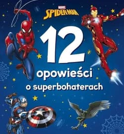 Marvel Spider-Man. 12 opowieści o superbohaterach - Praca zbiorowa