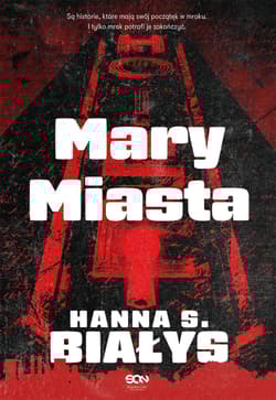 Mary Miasta - Hanna Szczukowska-Białys