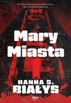 Mary Miasta - Hanna Szczukowska-Białys