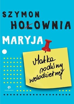 Maryja Matka rodziny wielodzietnej - Szymon Hołownia