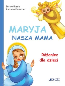 Maryja nasza mama Różaniec dla dzieci - Bastia Enrico, Padovani Bassano