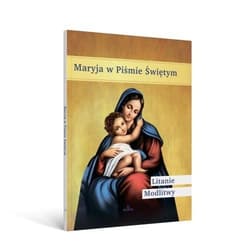 Maryja w Piśmie Świętym. Litanie. Modlitwy - Wójcicka-Kołodziej Agata
