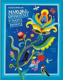 Maryjki Opowieści o Matce Boskiej - Justyna Bednarek
