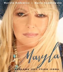 Maryla Królowa jest tyko jedna - Rodowicz Maryla, Maria Szabłowska
