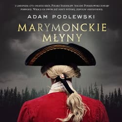 Marymonckie młyny - audiobook - Adam Podlewski