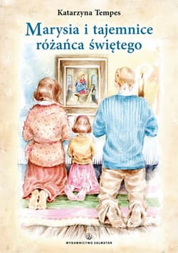 Marysia i tajemnice różańca świętego - Katarzyna Tempes