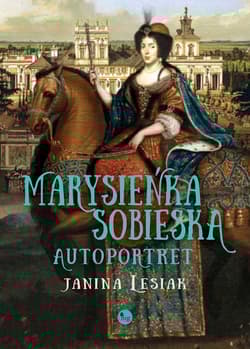 Marysieńka Sobieska Autoportret - Janina Lesiak