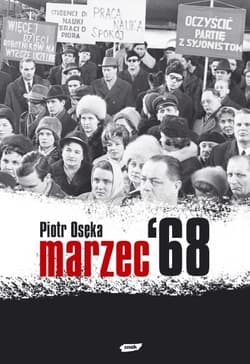 Marzec '68 - Piotr Osęka