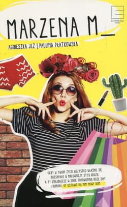 Marzena M. - Agnieszka Jeż, Paulina Płatkowska