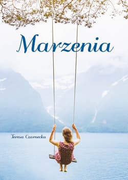 Marzenia - Czarnecka Teresa